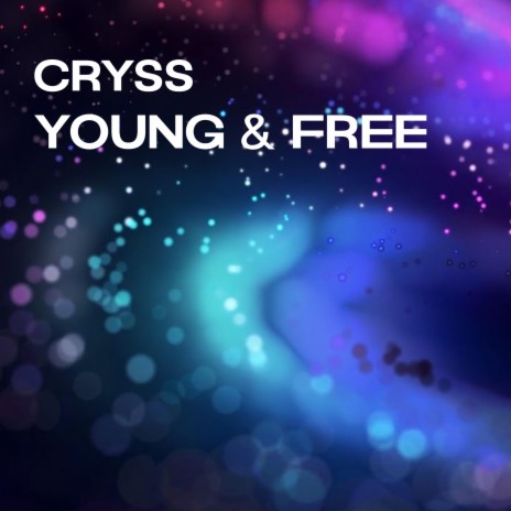 Young & Free | Boomplay Music