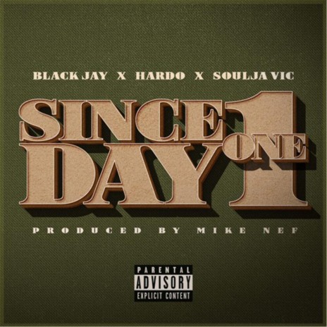 Since Day One ft. Hardo & Soulja Vic | Boomplay Music