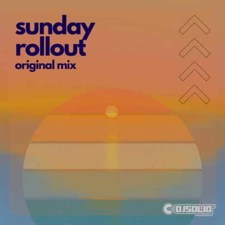 Sunday Rollout (Oringal Mix)