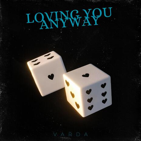 Loving You Anyway ft. KELLEYJ | Boomplay Music