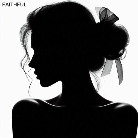 FAITHFUL | Boomplay Music