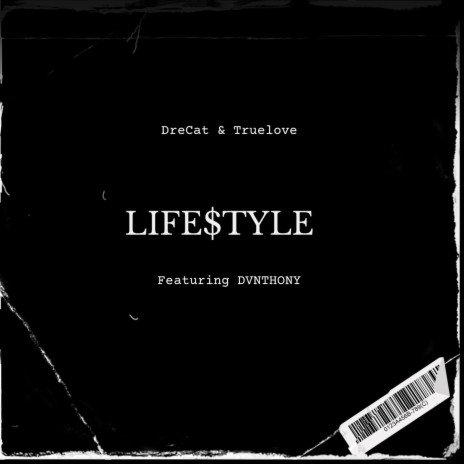 LIFE$tYLE ft. Truelove & Dvnthony | Boomplay Music