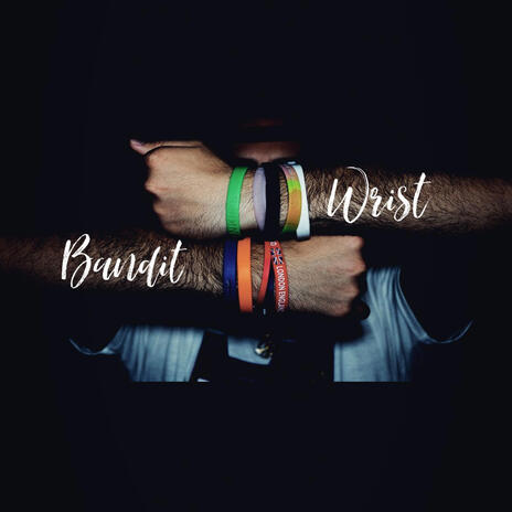 Wrist Bandit | Boomplay Music