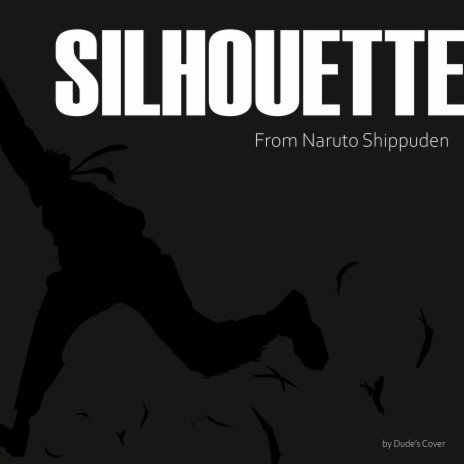 Silhouette (From Naruto Shippuden) | Boomplay Music