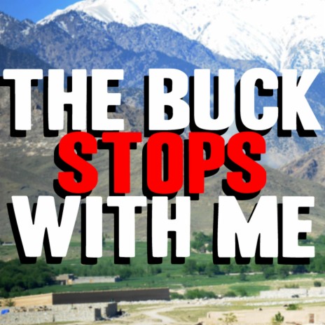 The Buck Stops With Me | Boomplay Music