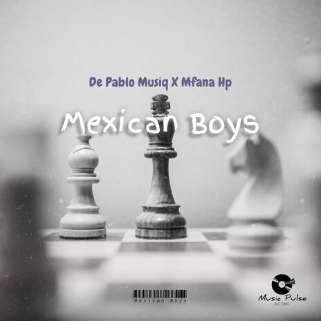 Mexican Boys ft. Mfana Hp | Boomplay Music