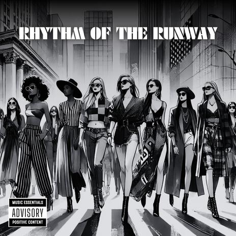 Rhythm of the Runway | Boomplay Music