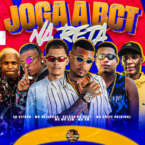 Joga a Bct na Reta ft. MC Patinhas, MC Chefe Original, EO Cifrão, MC MR Bim & Mc GW | Boomplay Music