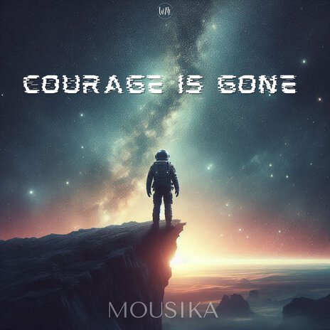 Courage Is Gone | Boomplay Music