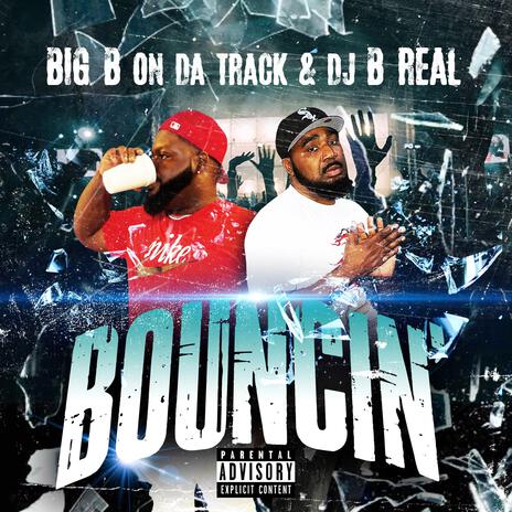 Bouncin ft. DJ B Real | Boomplay Music