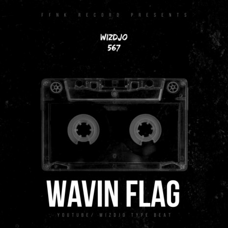 WAVIN FLAG | Boomplay Music