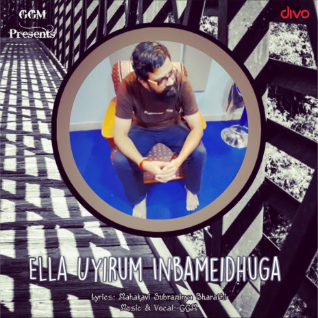 Ella Uyirum Inbameidhuga ft. Subramanya Bharathi | Boomplay Music