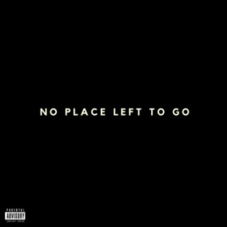 No Place Left To Go