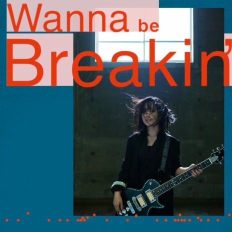 Wanna be Breakin' (English ver.) | Boomplay Music