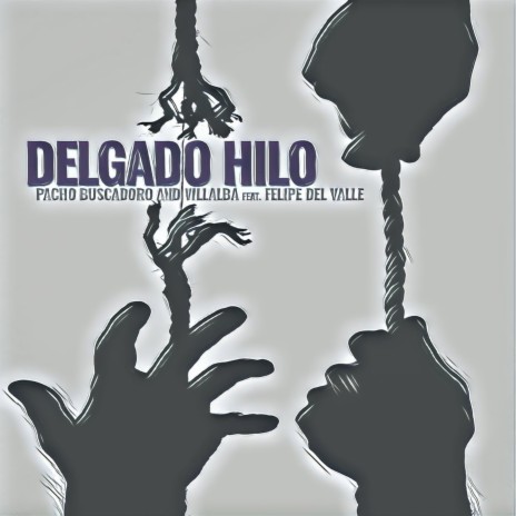 Delgado Hilo ft. Villalba & Felipe Del Valle