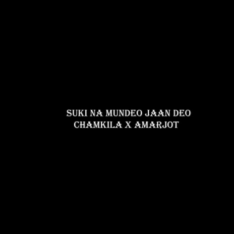 Suki Na Mundeo Jaan Deo | Boomplay Music