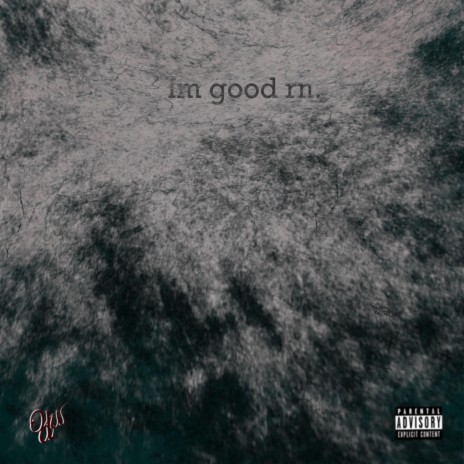 Im good rn | Boomplay Music