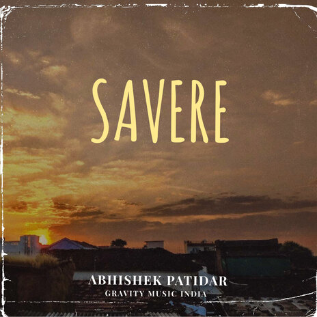 Savere ft. Abhishek Patidar | Boomplay Music