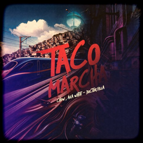 Taco Marcha ft. Doctor.Villa & Aka White | Boomplay Music