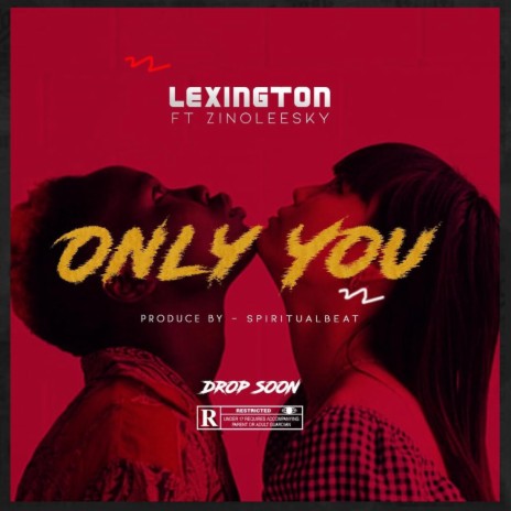 Only you ft. Zinoleesky | Boomplay Music