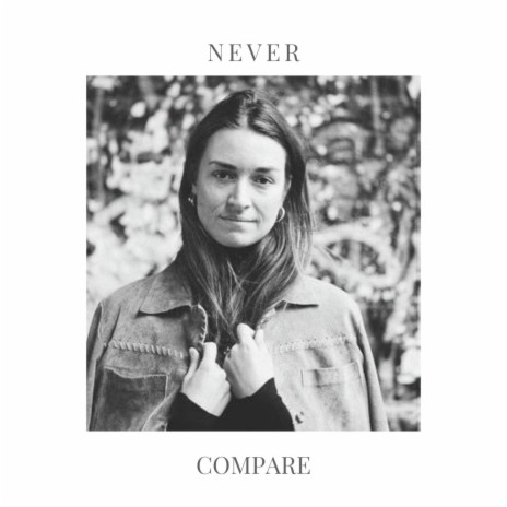 Never Compare