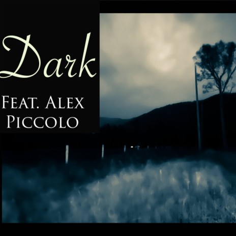 Dark ft. Alex Piccolo | Boomplay Music