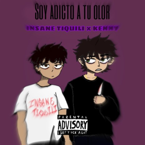 Soy adicto a tu olor ft. Insane Tequilil | Boomplay Music