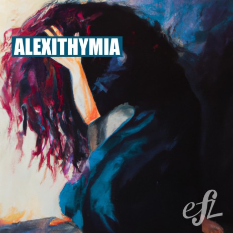 Alexithymia | Boomplay Music