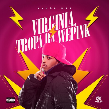 Virgínia, Tropa Da We Pink ft. Lado Sul | Boomplay Music