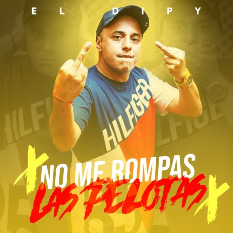 No Me Rompas las Pelotas | Boomplay Music