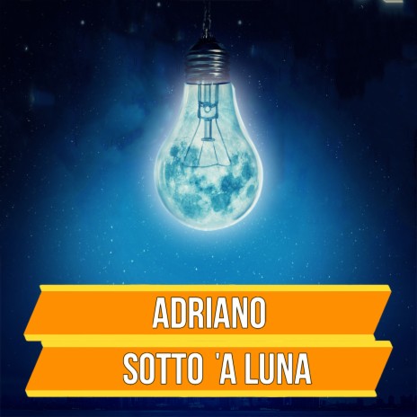 Sotto 'a luna | Boomplay Music