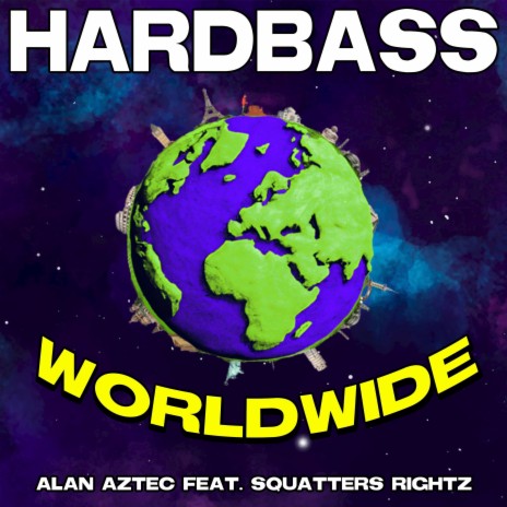 Hardbass Worldwide ft. Squatters Rightz | Boomplay Music
