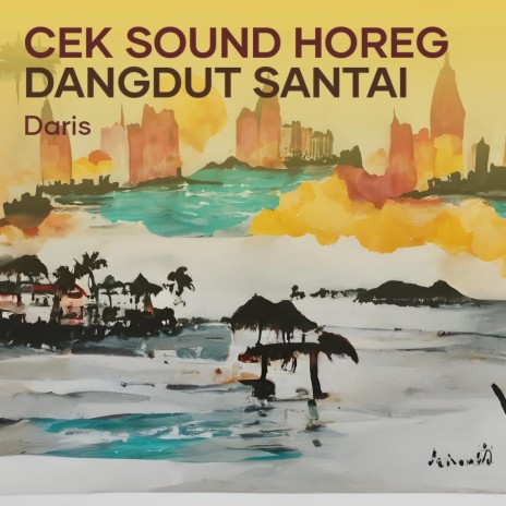 Dangdut Santai Horeg (Remastered 2023) | Boomplay Music