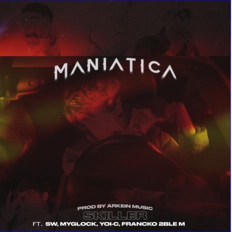 Maniática ft. SW, Francko 2bleM, Yoi C & Myglock | Boomplay Music