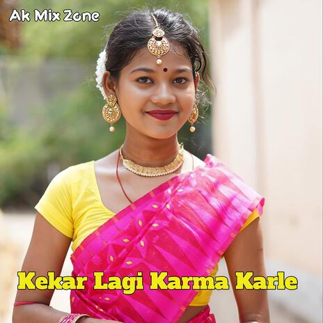 Kekar Lagi Karma Karle | Boomplay Music