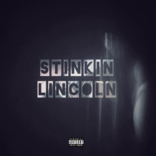 Stinkin Lincoln