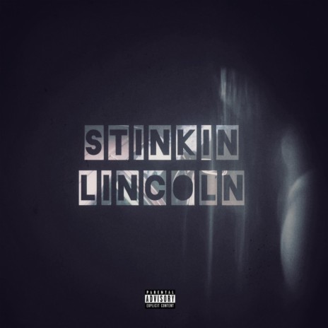 Stinkin Lincoln ft. Pizzle | Boomplay Music