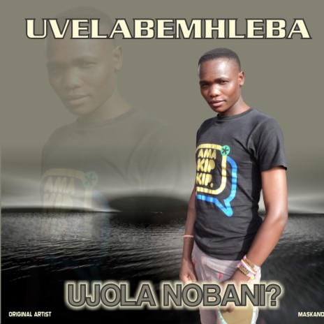 Ujola nobani? | Boomplay Music