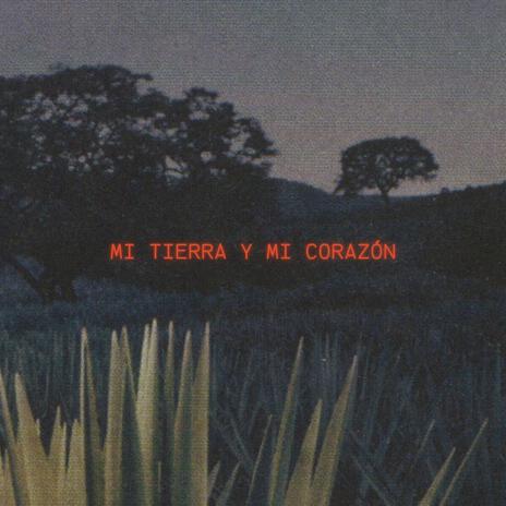 Mi Tierra y mi Corazón | Boomplay Music