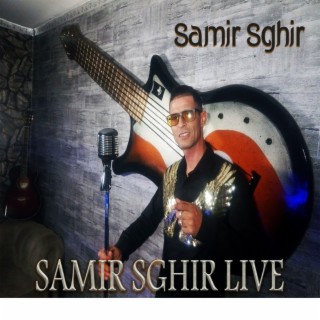 Samir Sghir Live