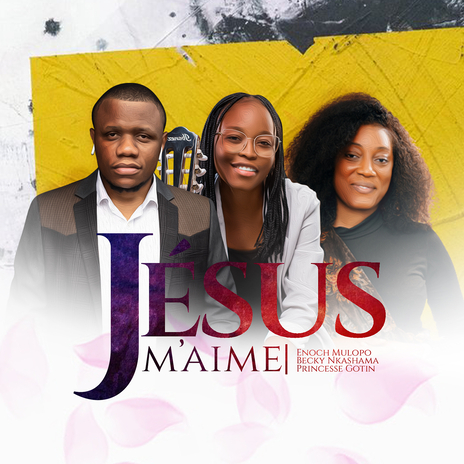 Jésus m’aime ft. Princesse Gotin & Becky Nkashama | Boomplay Music