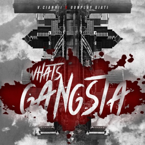 Whats Gangsta ft. Gunplay Giati | Boomplay Music