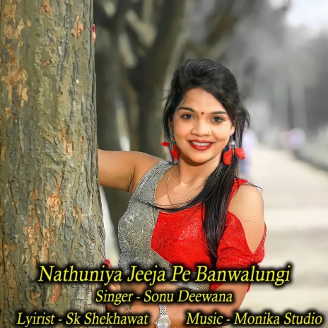 Nathuniya Jeeja Pe Banwalungi | Boomplay Music