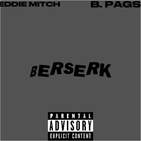 Berserk ft. B.Pags | Boomplay Music