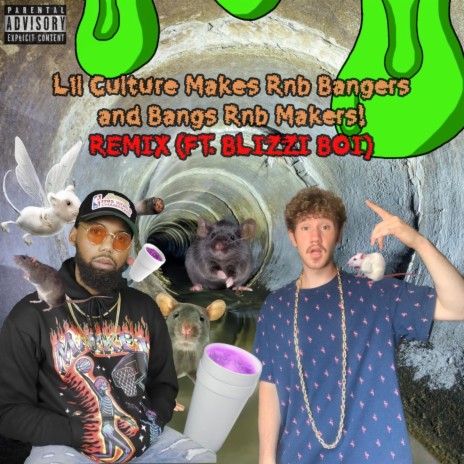 Lil Culture Makes Rnb Bangers & Bangs Rnb Makers! (Remix) ft. Blizzi Boi