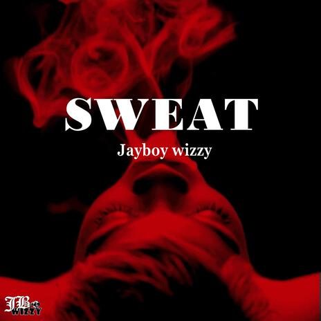 Sweat | Boomplay Music