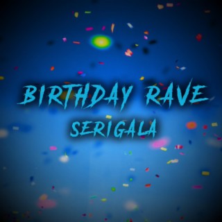 Birthday Rave