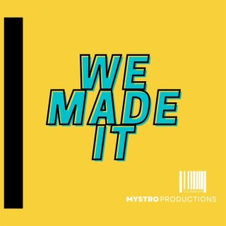 We Made It lyrics | Boomplay Music