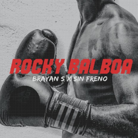 Rocky Balboa ft. Sin Freno | Boomplay Music