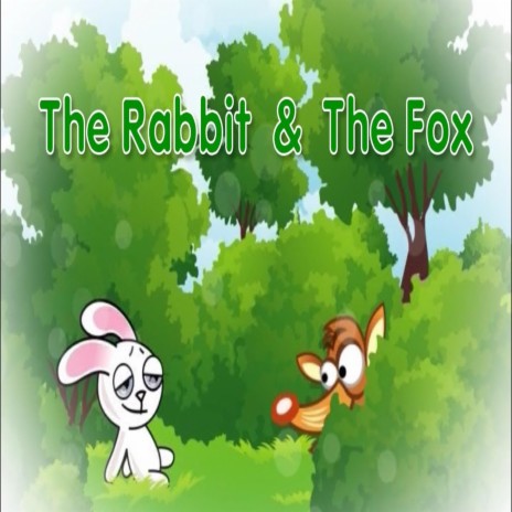 The rabbit and the fox | Boomplay Music